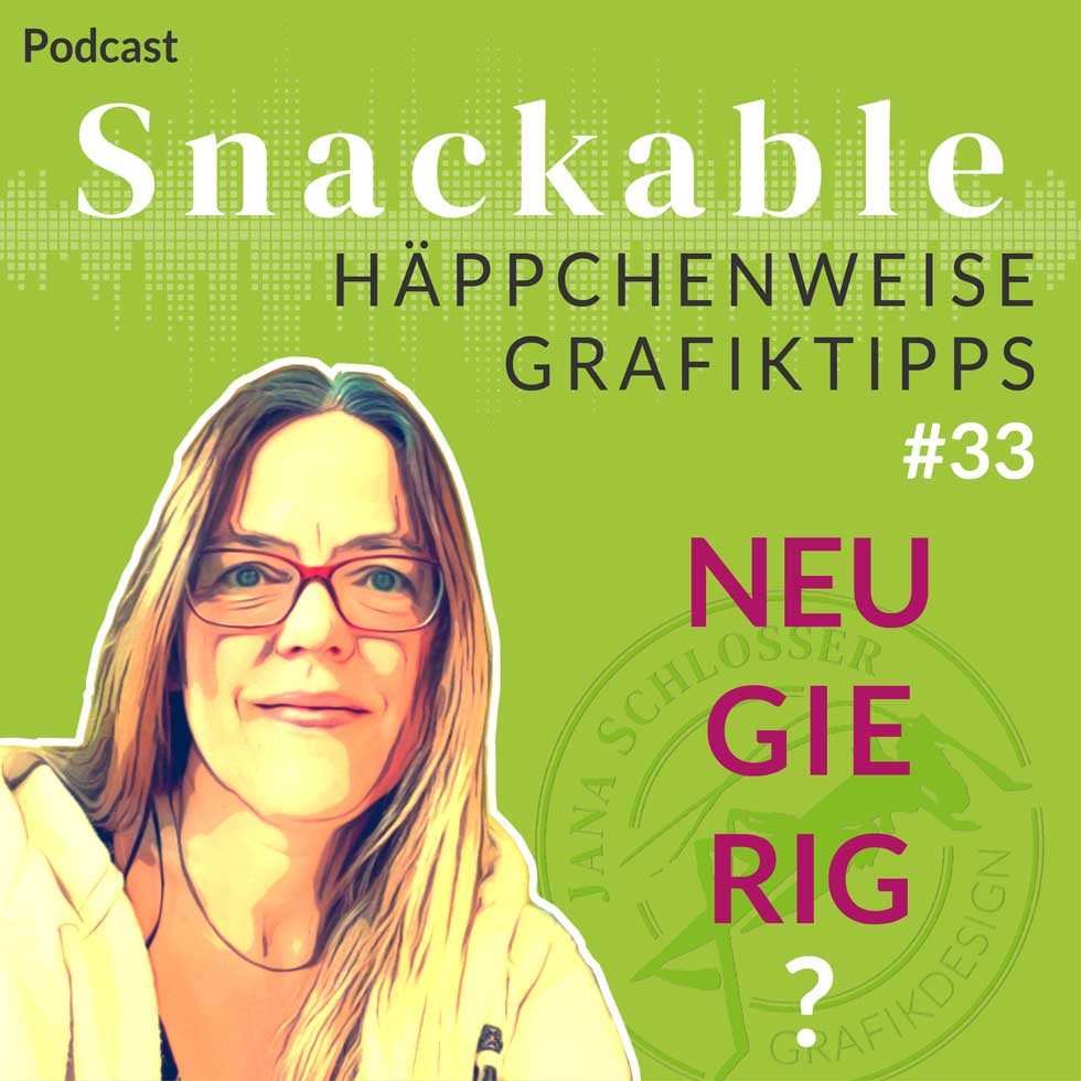 Jana Schlosser – Podcast – #33 Neugierig?